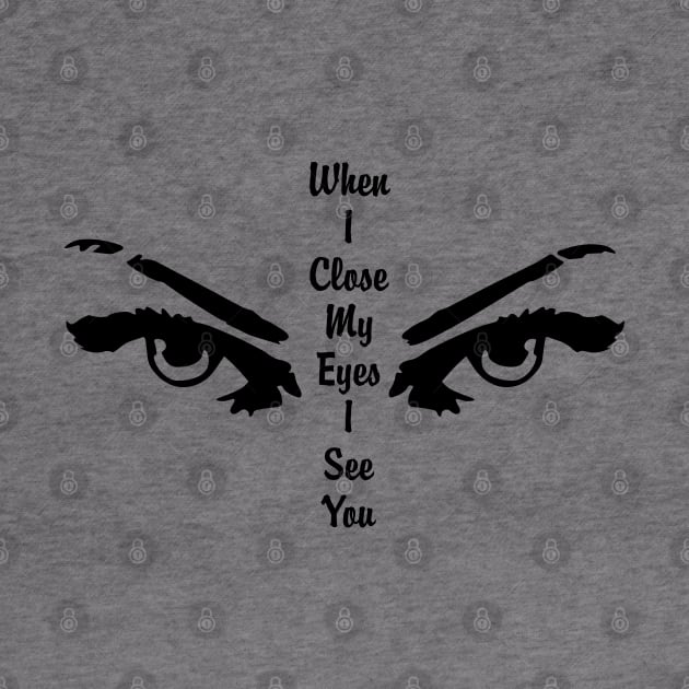 When I close my eyes I see you by Marioma